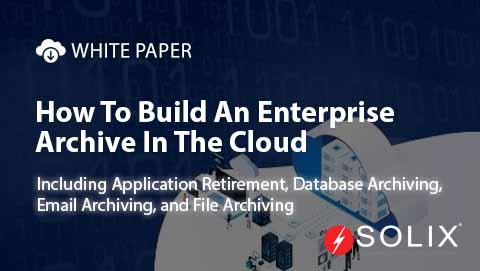 How to Build an Enterprise Archive in the Cloud